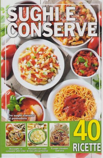 Sughi e conserve - n. 27/2021 - 40 ricette