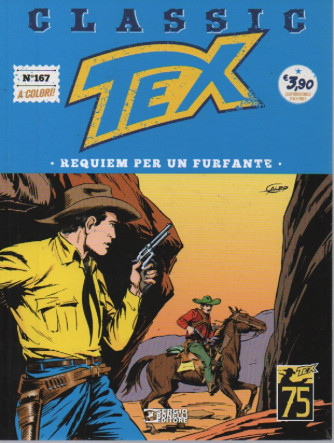 Tex Classic -Requiem per un furfante-  n. 167 - quattordicinale -28 luglio   2023