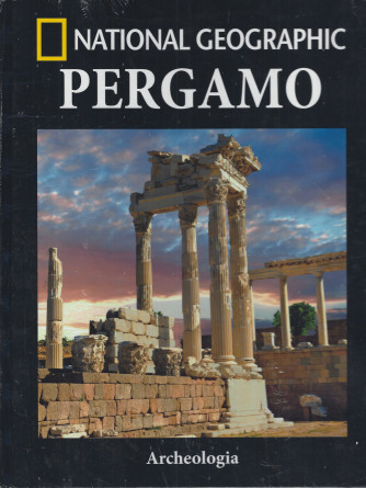 National Geographic  -Pergamo-  Archeologia - n. 28 - settimanale - 25/8/2022 - copertina rigida