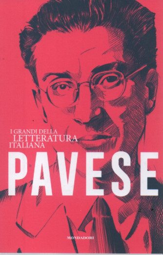 I grandi della letteratura italiana -Pavese- n.73 - 15/08/2023 - settimanale