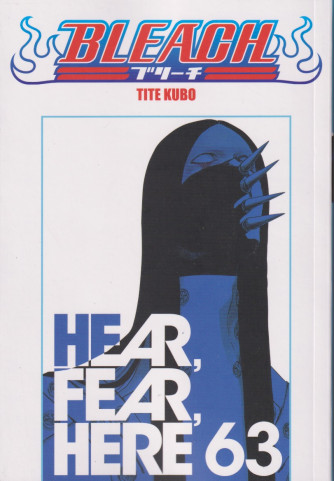 Bleach - n. 63- Tite Kubo -Hear, fear, here   settimanale