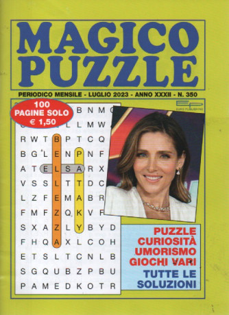 Magico puzzle - n. 350 mensile -luglio     2023 - 100 pagine