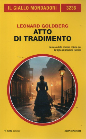Il giallo Mondadori - n. 3236 -Ato di tradimento - Leonard Goldberg- febbraio  2024 - mensile