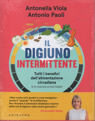 Il digiuno intermittente - Antonella Viola - Antonio Paoli - n. 2 - mensile - Gribaudo