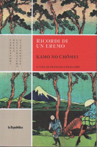 Capolavori della letteratura giapponese - n. 23-  Ricordi di un eremo - Kamo no Chomei   -      6/7/2023 - 108 pagine