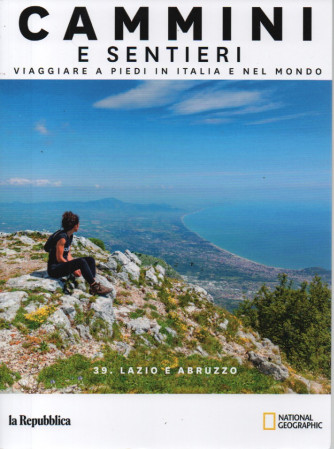 Cammini e sentieri - n. 39 -Lazio e Abruzzo - La Repubblica - National Geographic