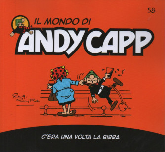 Il mondo di Andy Capp -C'era una volta la birra-  n.58- settimanale