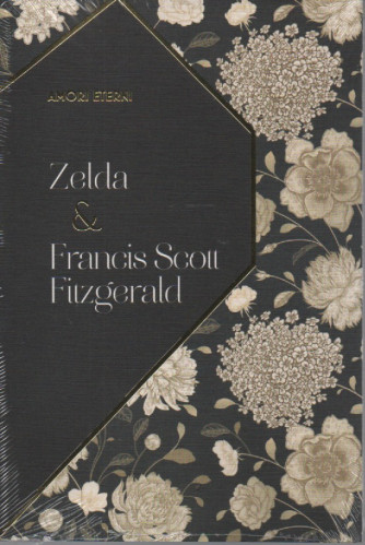 Amori eterni - n.16 -Zelda & Francis Scott Fitzgerald -31/12/2022 - settimanale