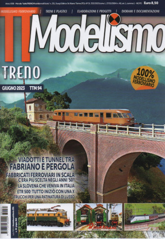 Tutto Treno  & Storia - n.231 -Tutto Modellismo -  mensile -giugno 2023 -