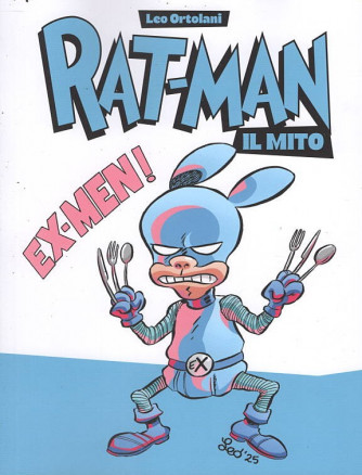 Rat-Man - Il Mito - Ex-Men! - Uscita n.11 - 30 Ottobre 2025 - Settimanale