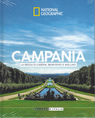 National Geographic -Campania - La reggia di Caserta, Benevento e Avellino-  settimanale -8/7/2022 - copertina rigida