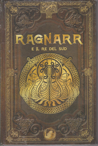 Mitologia Nordica-Ragnarr e il re del sud  n. 43 - settimanale -23/7/2021- copertina rigida