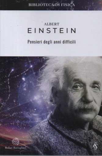 Albert Einstein - Pensieri degli anni difficili-  n. 9- settimanale - 258 pagine