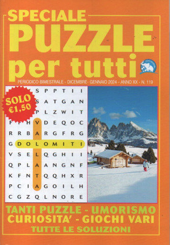 Speciale puzzle per tutti - n. 119 - bimestrale -dicembre - gennaio 2024