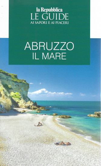 Le guide ai sapori e ai piaceri - Abruzzo - Il mare -