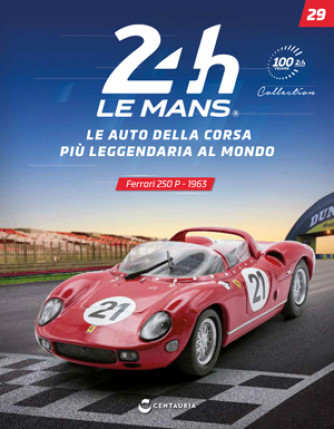 24h Le Mans Collection - Ferrari 250 P - 1963 - N°29 del 26/09/2023 - Periodicità: Quindicinale - Editore: Centauria
