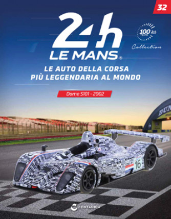 24h Le Mans Collection - Dome S101 - 2002 - N°32 del 07/11/2023 - Periodicità: Quindicinale - Editore: Centauria