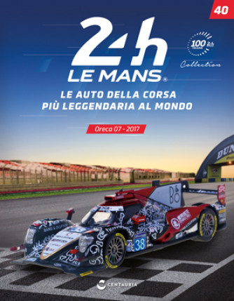24h Le Mans Collection - Oreca 07 - 2017 - Uscita n.40 - 12/03/2024 - Editore: Centauria