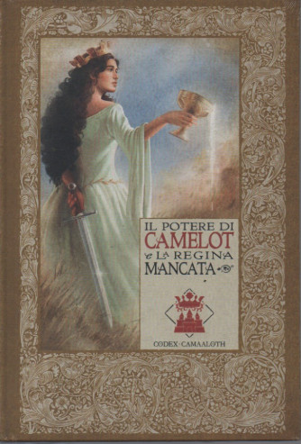 Le cronache di Excalibur -Il potere di Camelot e la regina mancata -   n. 19 -16/2/2024 - settimanale - copertina rigida