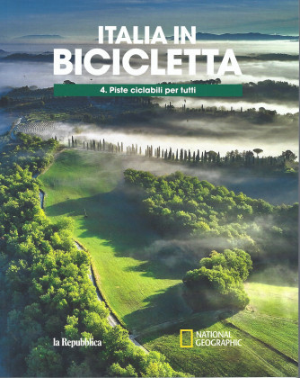 Italia in bicicletta - n. 4 - Piste ciclabili per tutti