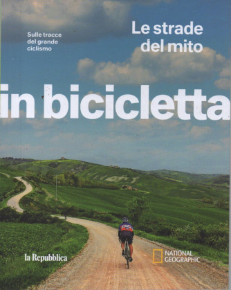 In bicicletta -Le strade del mito - Sulle tracce del grande ciclismo-  n. 8 -