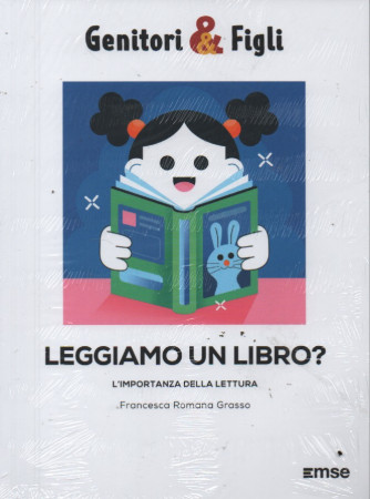 Genitori & Figli   - Leggiamo un libro? - L'importanza della lettura - Francesca Romana Grasso-   n.23  - settimanale -  27/6/2023