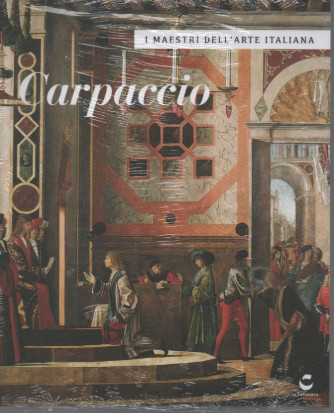 I maestri dell'arte italiana - n.33 - Carpaccio- 22/08/2023 - settimanale