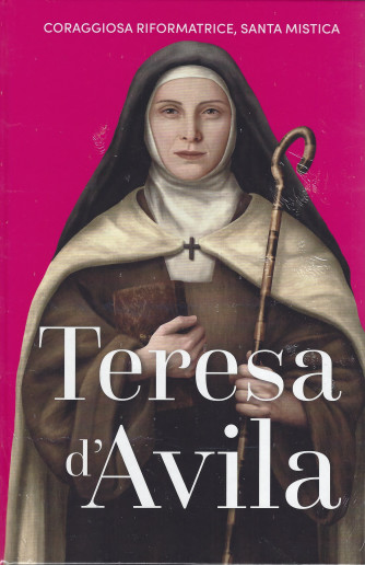 Regine e ribelli -Teresa d'Avila -    n. 28    - - settimanale -1/4/2022 - copertina rigida