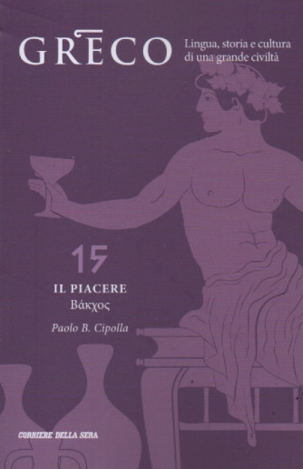 Greco - n. 15 -Il piacere -Paolo B. Cipolla-  settimanale