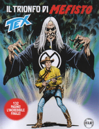 Tex -Il trionfo di Mefisto - n.744 - mensile - 7 ottobre 2022 - 132 pagine!