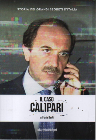 Storia dei grandi segreti d'Italia - Il caso Calipari - di Furia Berti -  n.104- settimanale - 157 pagine -