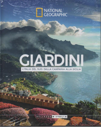 National Geographic -   Giardini - L'Italia del sud: dalla Campania alla Sicilia - 5/11/2022 - settimanale