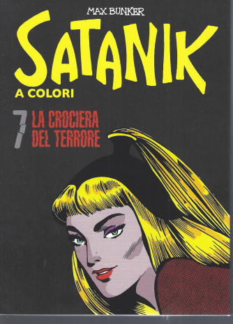 Satanik a colori - La Crociera del Terrore - n. 7 - Max Bunker