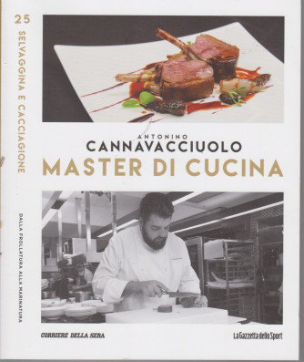 Master di Cucina - Antonino Cannavacciuolo - n. 25  - Selvaggina e cacciagione - Dalla frollatura alla marinatura -   settimanale -