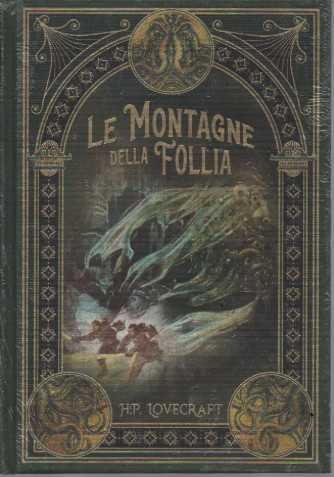 Le montagne della follia - H.P. Lovecraft-   n. 11-24/6/2023 - settimanale - copertina rigida