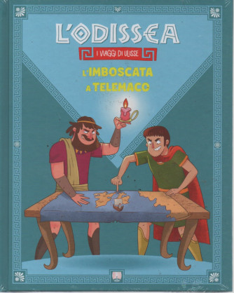 L'Odissea - n.17  -L'imboscata a Telemaco-  19/5/2023 - settimanale - copertina rigida