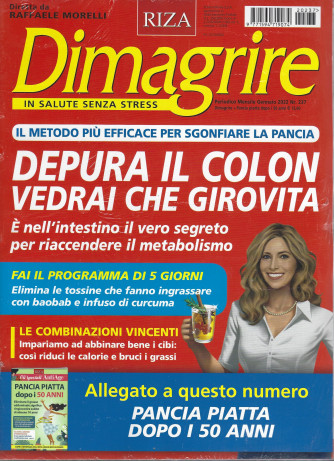 Dimagrire  + Gli speciali AntiAge- n. 237 - mensile- gennaio 2022 - 2 riviste