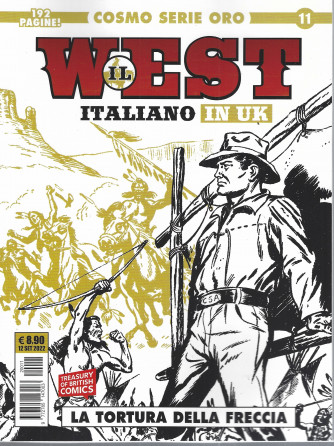 Il west italiano in uk - La tortura della freccia- n. 11 - 12 settembre 2022 - 192 pagine!