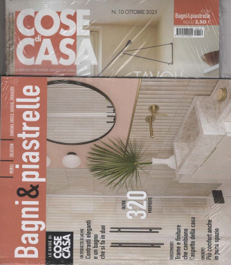 Cose di Casa + Bagni & Piastrelle - Uscita n.10 - 23 Settembre 2025 - Mensile