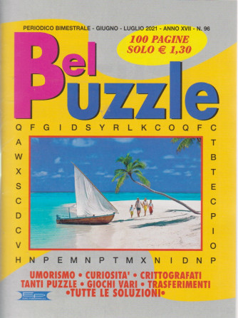 Bel Puzzle - n. 96 - bimestrale - giugno - luglio 2021 - 100 pagine