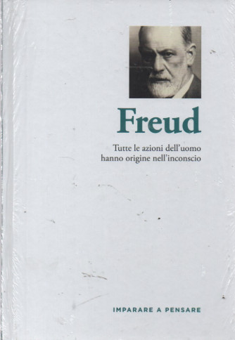 Imparare a pensare - n. 11 - Freud -  27/10/2023 - settimanale - copertina rigida