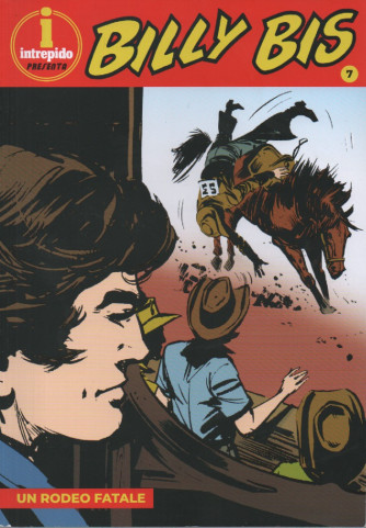 Collana Billy Bis (intrepido) Vol. 7 -Un rodeo fatale - settimanale