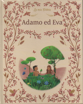 La Bibbia dei piccoli - Adamo ed Eva - n. 2 - 30/12/2022 - settimanale - copertina rigida