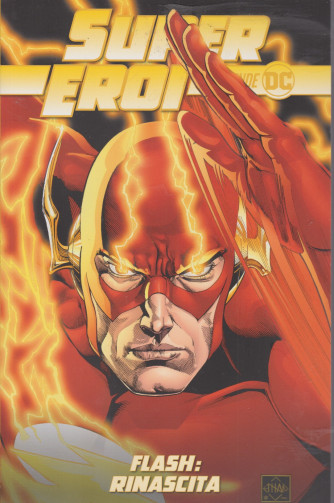 SuperEroi - Le leggende DC - Flash: rinascita    - n. 12 - settimanale