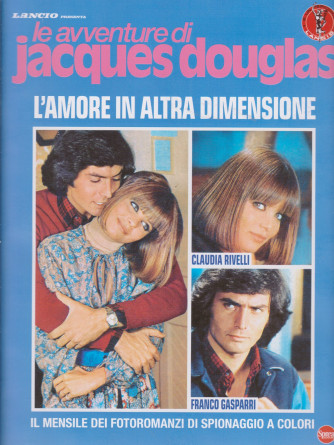 Le avventure di Jacques Douglas - L'amore in altra dimensione.-  n. 10  - mensile -   agosto - settembre2021