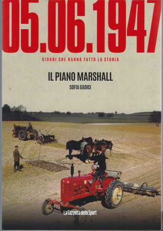05.06.1947 - il piano Marshall - Sofia Gadici - n. 7 - settimanale - 157 pagine
