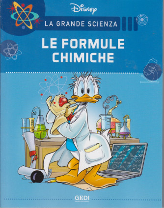 La grande scienza - Le formule chimiche - n. 1 - settimanale - 10/4/2021