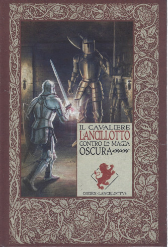 Le cronache di Excalibur  -Il cavaliere Lancillotto contro la magia oscura -   n. 27 - settimanale -15/4/2022 - copertina rigida