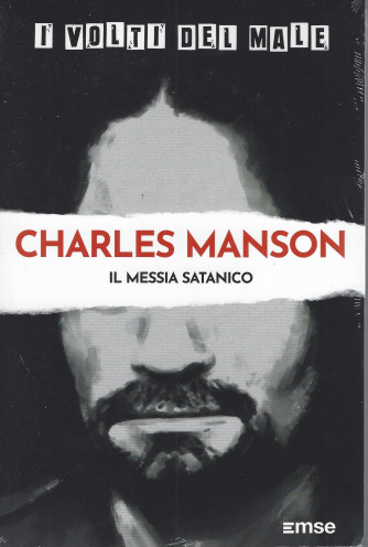 I volti del male -Charles Nanson - il Messia satanico  - n. 18 - settimanale - 24/5/2022