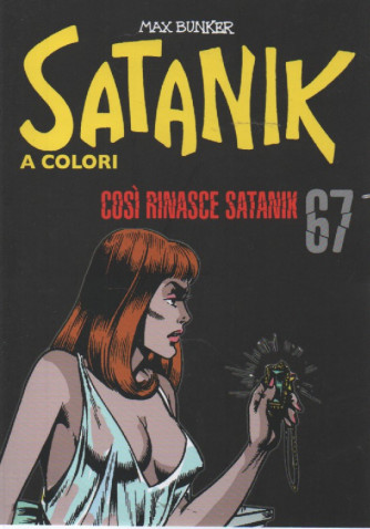 Satanik a colori - Così rinasce Satanik -  n.67 - Max Bunker